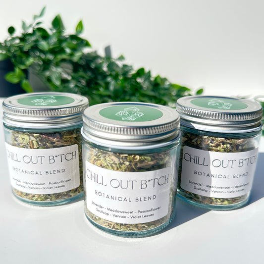 Chill Out B*tch Botanical Blend